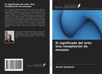 Daniel Shorkend | El Significado Del Arte: Una RecopilacióN De Ensayos | Buch