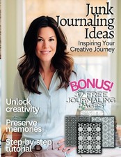 Junk Journaling Ideas: Inspiring Your Creative Journey: Plus 37 FREE Journaling