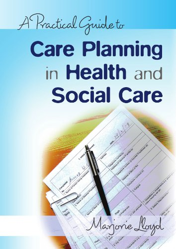 A practical guide to care planning in health and social care - Lloyd, .