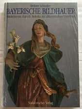 Bayerische Bildhauer : Manierismus, Barock, Rokoko im altbayerischen Unterland. 