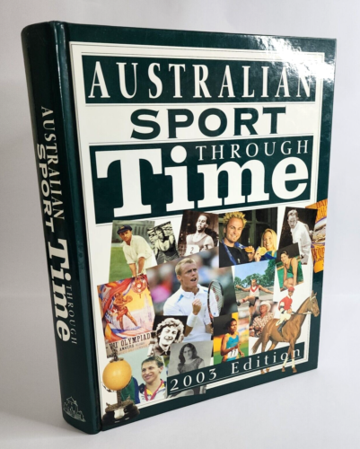 Australian Sport Through Time 2003 Edition Coffee Table Hardcover Book Almanac - Picture 1 of 5