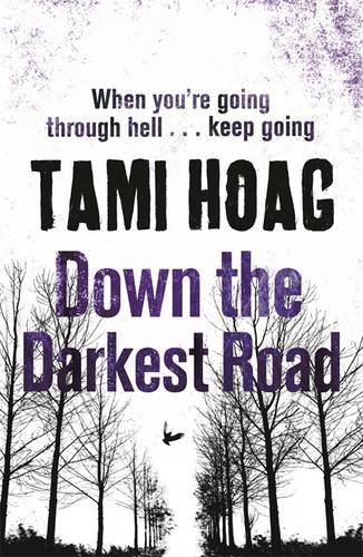 Down the Darkest Road By Tami Hoag. 9781409136330