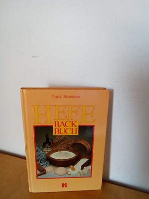 Eugen Bergmann-Hefe Backbuch-hc-1987-Hugo Matthaes Druckerei und Verlag