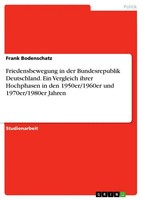 Friedensbewegung In Der Bundesrepublik Deutschland. Ein Vergleich Ihrer...