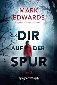 Dir auf der Spur von Edwards, Mark | Buch | Zustand gut