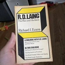 R. D. Laing : The Man and His Ideas Paperback Richard I. Evans Copyright 1976
