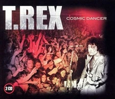 T. REX - Cosmic Dancer - 2 CD - Import - **BRAND NEW/STILL SEALED**