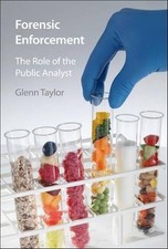 Forensic Enforcement: The Role of the Public Analyst by Glenn Taylor (English) P