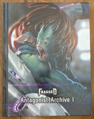 Fragged Empire: Antagonist Archive 1 by Wade Dyer - 2015 1st Edition Hardcover