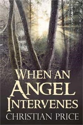 When an Angel Intervenes (Paperback or Softback)