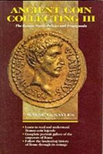 Ancient Coin Collecting: The Roman W..., Wayne G Sayles