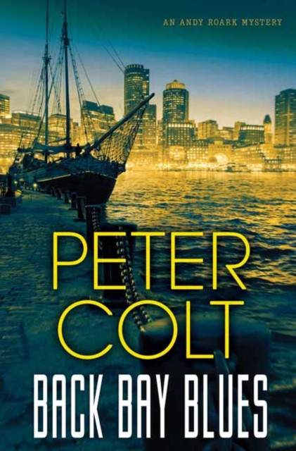 Back Bay Blues by Peter Colt (Hardback Book)