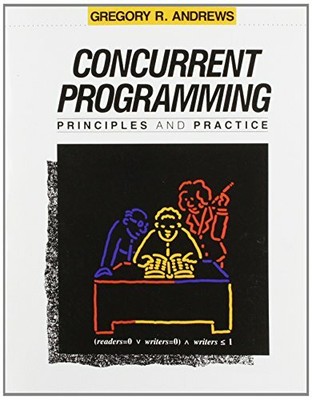 Concurrent Programming: Principles and Practice by Andrews, Greg 0805300864