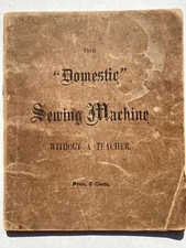 Circa 1877 ? Domestic Sewing Machine Without A Teacher New York Company
