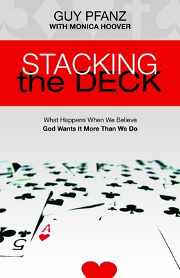 Stacking the Deck: What Happens When We Believe God Wants It More Than We Do