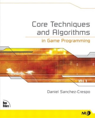 CORE TECHNIQUES AND ALGORITHMS IN GAME PROGRAMMING By Daniel Sanchez-crespo