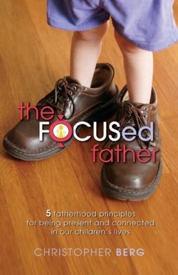 FOCUSED FATHER By Christopher Berg *Excellent Condition*