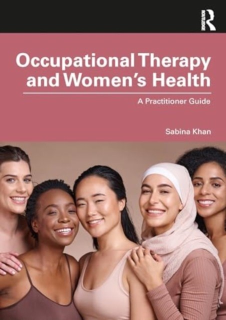 Occupational Therapy and Womens Health by Sabina Khan - 9781032872520 - Image 4