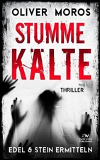Stumme Klte: Ein Edel & Stein Thriller by Oliver Moros (German) Paperback Book