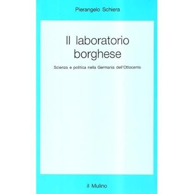 Il laboratorio borghese. Scienza e politica nella Germania dell'Ottocento [Paper