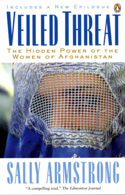 Veiled Threat: The Hidden Power Of The Women Of Afghanistan Paperback   2003