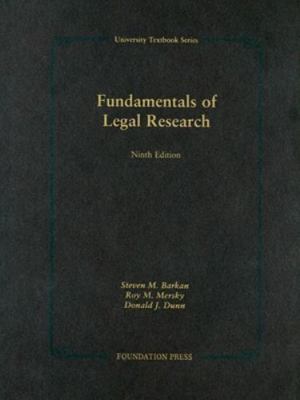 Fundamentals of Legal Research (University Casebook Series)