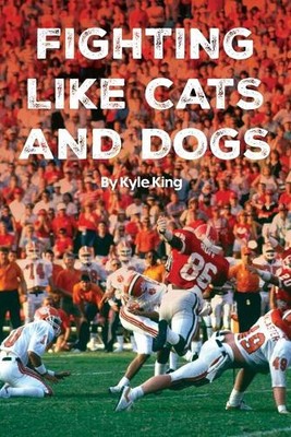 Fighting Like Cats and Dogs by Kyle King [Paperback]