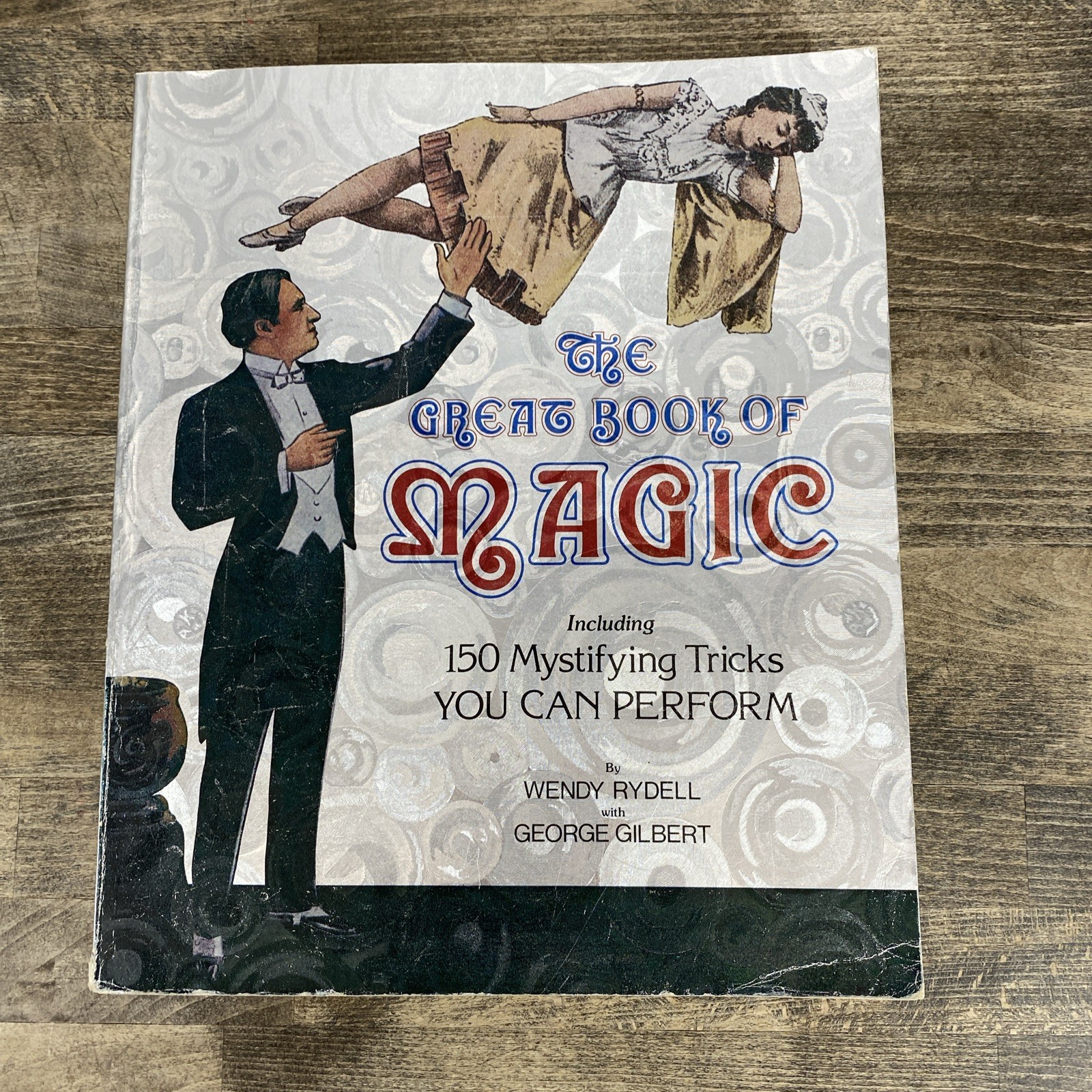 The Great Book of Magic by Wendy Rydell w/ George Gilbert 150 Tricks PB/VG 1976
