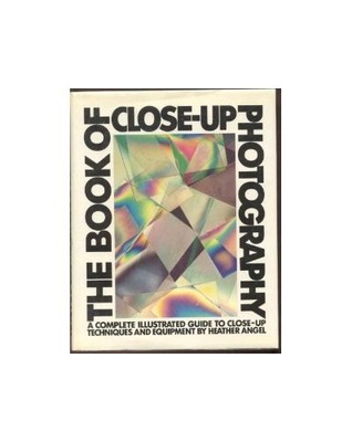 The Book Of Close-up Photography By Heather Angel – Libro Fotografia Macro – 9780852232651