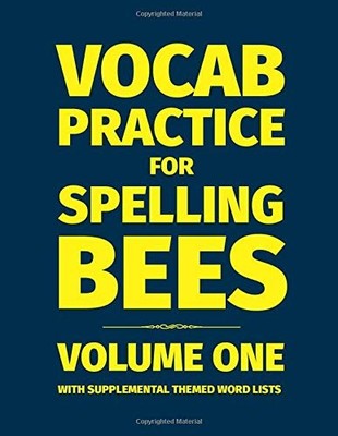 Vocabulary Practice for Spelling Bees: Volume I - paperback Dunn, J. H.