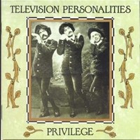 Television Personalities: Privilege - 375 Media - (Cd / P)