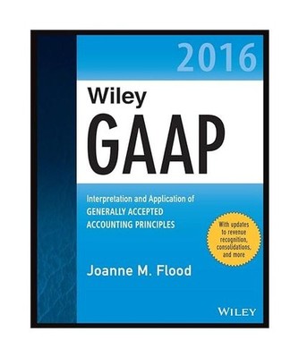 Wiley GAAP 2016: Interpretation and Application of Generally Accepted Accounting
