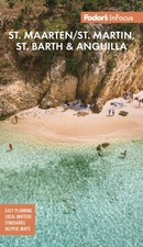Fodor's In Focus St. Maarten/St. Martin, St. Barth & Anguilla (Full-color Tr...