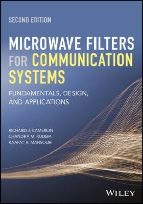 Microwave Filters for Communication Systems : Fundamentals, Design, and Appli...