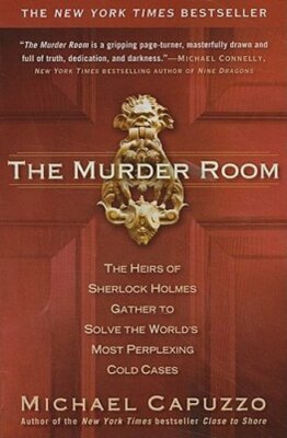 The Murder Room: The Heirs of Sherlock Holmes Gather to Solve the World's Most