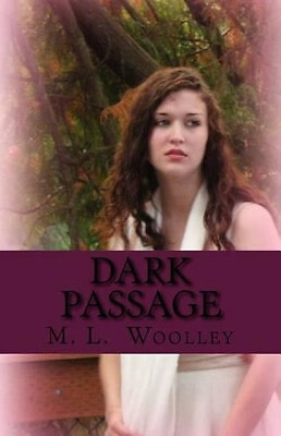 Dark Passage: Chosen By s s Woolley - New Copy - 9781470027315