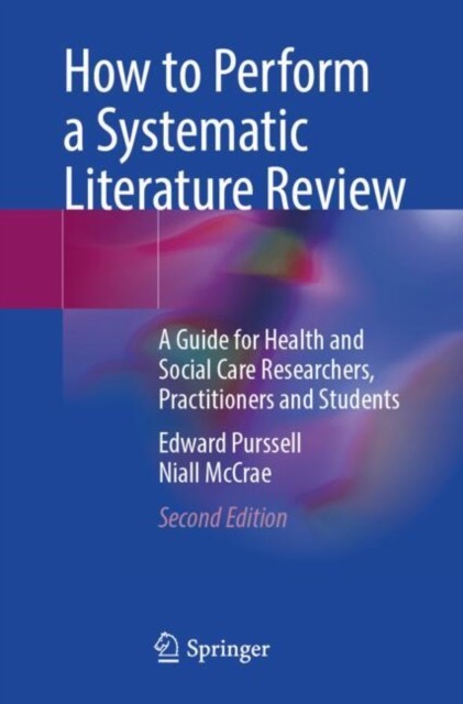 How to Perform a Systematic Literature Review by Edward Purssell