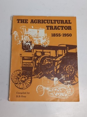 THE AGRICULTURAL TRACTOR 1855-1950 - American Society Of Agricultural Engineers