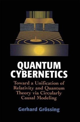 Quantum Cybernetics: Toward a Unification of Relativity and Quantum Theory via C