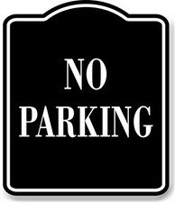 No Parking BLACK Aluminum Composite Sign