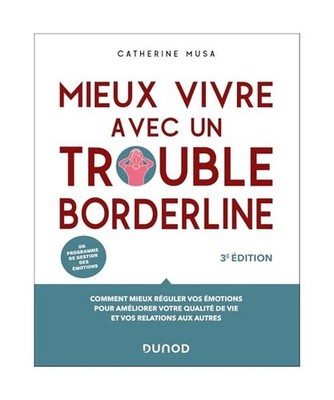 Mieux vivre avec un trouble borderline - 3e éd., Musa, Catherine