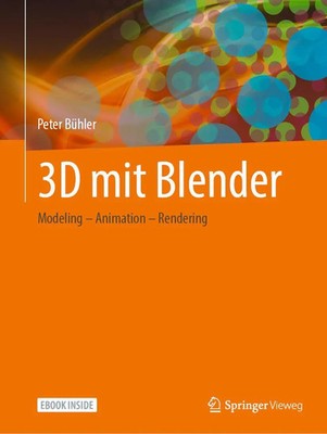 3D mit Blender | Modeling - Animation - Rendering | Peter Bühler | Bundle | 2022