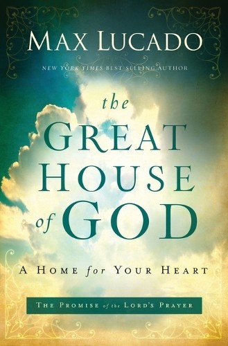 The Great House of God by Max Lucado - 9780849947469