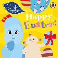 In The Night Garden: Happy Easter! | In The Night Garden | Englisch | Buch