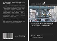 Olimzhon Abdullaew (U. A.) | TecnologÍA DE DispersiÓN DE Acetato DE Polivinilo