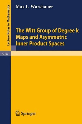 The Witt Group of Degree k Maps and Asymmetric Inner Product Spaces by M.L. Wars