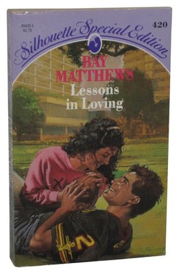 Lessons In Loving Silhouette (1987) Special Edition Paperback Book #420 - (Bay M