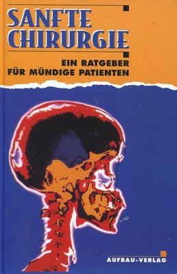 Klaus Meier (Hrgs.) - Sanfte Chirurgie. Ein Ratgeber Für M #B2023299