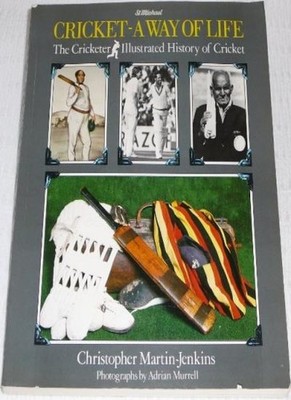Cricket - A Way of Life - The Cricketer Illustrated History of C