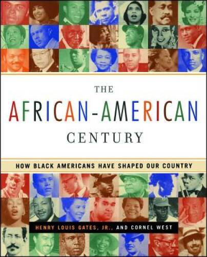 The African-American Century : How Black Americans Have Shaped - VERY GOOD